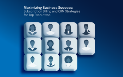 Maximizing Business Success: Subscription Billing and CRM Strategies for Top Executives